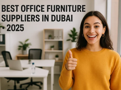 Best Office Furniture Suppliers in Dubai 2025